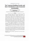 Research paper thumbnail of The Vegetated Building Facades and their Contribution to Environmental Sustainability