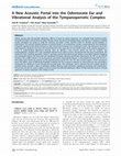 Research paper thumbnail of A New Acoustic Portal into the Odontocete Ear and Vibrational Analysis of the Tympanoperiotic Complex