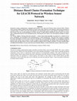 Research paper thumbnail of Distance Based Cluster Formation Technique for LEACH Protocol in Wireless Sensor Network