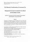 Research paper thumbnail of The Malaysian Transformation of Assessment Tax Management in Local Governments (LGs) Based on Star Rating Concept