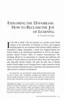 Research paper thumbnail of Exploring the Unfamiliar: How to Reclaim the Joy of Learning