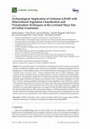 Research paper thumbnail of Archaeological Application of Airborne LiDAR with Object-Based Vegetation Classification and Visualization Techniques at the Lowland Maya Site of Ceibal, Guatemala