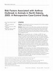 Research paper thumbnail of Risk Factors Associated with Anthrax Outbreak in Animals in North Dakota, 2005: A Retrospective Case-Control Study