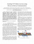 Research paper thumbnail of Assisting V2V failure recovery using Device-to-Device communications