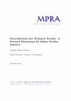 Research paper thumbnail of Diversification into Technical Textiles: A Forward Momentum for Indian Textiles Industry