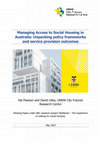 Research paper thumbnail of Pawson, H. and Lilley, D. (2022) Managing Access to Social Housing in Australia: Unpacking policy frameworks and service provision outcomes; CFRC Working Paper; Sydney: UNSW City Futures Research Centre