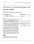 Research paper thumbnail of The rise and fall of China's 'Peaceful Rise': Implications for US-China geopolitical competition in the Indo-Pacific [version 1; peer review: 2 approved