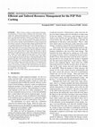 Research paper thumbnail of ffi cient and Tailored Resource Management for the P 2 P Web Caching