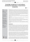 Research paper thumbnail of Knowledge management in small software development organisations: A South African perspective