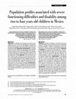 Research paper thumbnail of Population profiles associated with severe functioning difficulties and disability among two to four years old children in Mexico