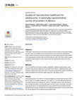 Research paper thumbnail of Quality of reproductive healthcare for adolescents: A nationally representative survey of providers in Mexico