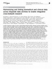 Research paper thumbnail of Harmonising and linking biomedical and clinical data across disparate data archives to enable integrative cross-biobank research