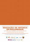 Research paper thumbnail of Educação de Infância em Moçambique: um estudo sobre as Escolinhas Comunitárias do Niassa