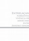 Research paper thumbnail of Entrelaçando narrativas: Na vivência de um adoecimento entre os Sanumá-yanomami