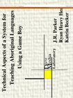 Research paper thumbnail of Technical Aspects of a System for Teaching Aboriginal Languages Using a Game Boy Future Play