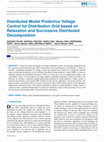 Research paper thumbnail of Distributed Model Predictive Voltage Control for Distribution Grid based on Relaxation and Successive Distributed Decomposition