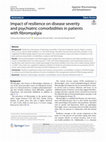 Research paper thumbnail of Impact of resilience on disease severity and psychiatric comorbidities in patients with fibromyalgia