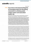 Research paper thumbnail of Occurrence And Seasonal Disparity Of Emerging Endocrine Disrupting Chemicals In A Drinking Water Supply System And Associated Health Risk