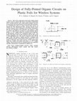 Research paper thumbnail of Design of Fully-Printed Organic Circuits on Plastic Foils for Wireless Systems