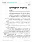 Research paper thumbnail of Planetary Nebulae as Sources of Chemical Enrichment of the Galaxy