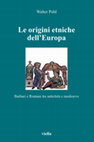 Research paper thumbnail of Walter Pohl,  Le origini etniche dell’Europa. Barbari e Romani tra antichità e medioevo, Roma, Viella 2000