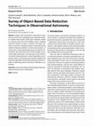 Research paper thumbnail of Survey of Object-Based Data Reduction Techniques in Observational Astronomy