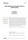 Research paper thumbnail of Chico Mendes Lives: Amazon women in defense of life