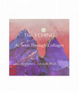 Research paper thumbnail of The I CHING As Seen Through Collages