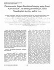 Research paper thumbnail of Photoacoustic Super-Resolution Imaging using Laser Activation of Low-Boiling-Point Dye-Coated Nanodroplets in vitro and in vivo