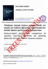 Research paper thumbnail of Tekdüzen Kaynak Bulucu Yoluyla Kimlik Avı Tespiti için Makine Öğrenmesi Algoritmalarının Özellik Tabanlı Performans Karşılaştırması