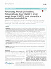 Research paper thumbnail of Perfusion by Arterial Spin labelling following Single dose Tadalafil In Small vessel disease (PASTIS): study protocol for a randomised controlled trial