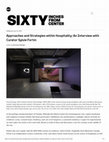 Research paper thumbnail of Approaches and Strategies within Hospitality: An Interview with Curator Sylvie Fortin Sixty Inches From Center 06302022