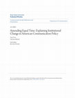 Research paper thumbnail of Amending Equal Time: Explaining Institutional Change in American Communication Policy