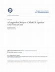 Research paper thumbnail of A Longitudinal Analysis of Adult ESL Speakers' Oral Fluency Gains