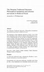 Research paper thumbnail of The Ethiopian Traditional Education: Philosophical Foundations and Reformist Movements in Medieval Period