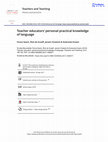 Research paper thumbnail of Teacher educators’ personal practical knowledge of language