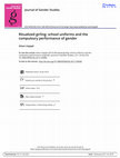 Research paper thumbnail of Ritualized girling: school uniforms and the compulsory performance of gender