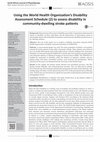 Research paper thumbnail of Using the World Health Organization’s Disability Assessment Schedule (2) to assess disability in community-dwelling stroke patients