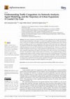 Research paper thumbnail of Understanding Traffic Congestion via Network Analysis, Agent Modeling, and the Trajectory of Urban Expansion: A Coastal City Case