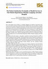 Research paper thumbnail of The Patient Satisfaction On Quality of Health Services in Out Patient Department of Bandar Lampung Adventist Hospital