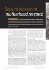 Research paper thumbnail of Beyond Binaries in Motherhood Research