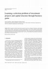 Research paper thumbnail of Learning a selection problem of investment projects and capital structure through business game