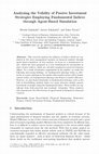 Research paper thumbnail of Analyzing the Validity of Passive Investment Strategies Employing Fundamental Indices through Agent-Based Simulation