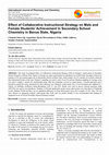 Research paper thumbnail of Effect of Collaborative Instructional Strategy on Male and Female Students’ Achievement in Secondary School Chemistry in Benue State, Nigeria