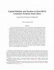 Research paper thumbnail of Capital Mobility and Taxation in Non-OECD Countries: Evidence from China