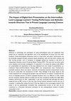 Research paper thumbnail of The Impact of Digital Item Presentation on the Intermediate Level Language Learners’ Testing Performance and Attitudes towards Onscreen Test in Private Language Learning Context