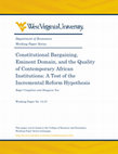 Research paper thumbnail of Constitutional Bargaining, Eminent Domain, and the Quality of Contemporary African Institutions: A Test of the Incremental Reform Hypothesis