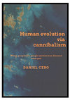 Research paper thumbnail of Human Evolution via Cannibalism