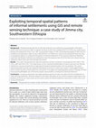 Research paper thumbnail of Exploiting temporal-spatial patterns of informal settlements using GIS and remote sensing technique: a case study of Jimma city, Southwestern Ethiopia