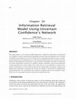 Research paper thumbnail of Information Retrieval Model using Uncertain Confidence's Network